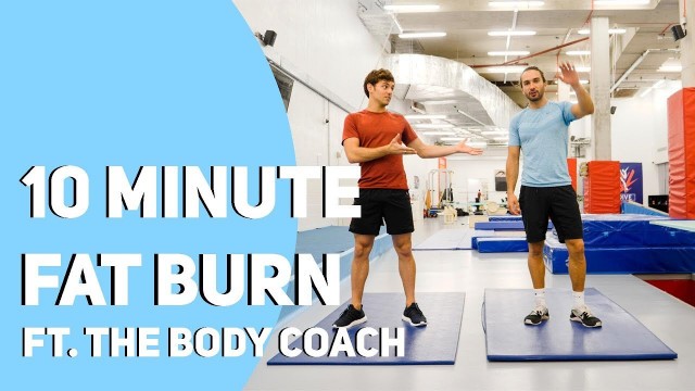 '10 Minute FAT BURN Workout Ft. The Body Coach I Tom Daley'