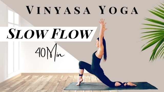 'Yoga Slow Flow│Vinyasa Flow für sportliche Anfänger | 40 Min│Yoga Ganzkörper Workout│deutsch'