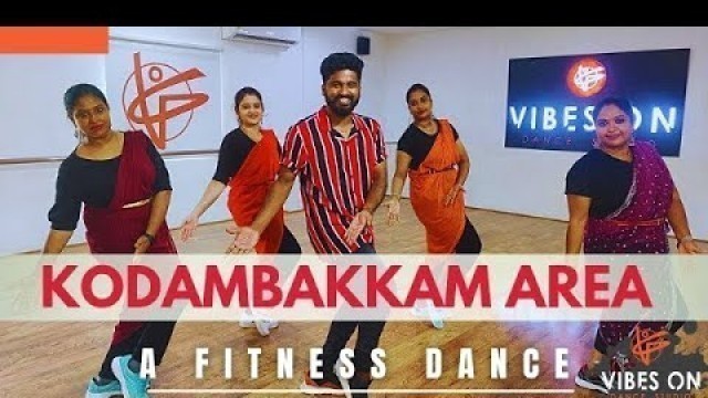 'KODAMBAKKAM AREA | Sivakasi | Fitness Dance | Karthik Choreography | VIBES ON DANCE STUDIO'