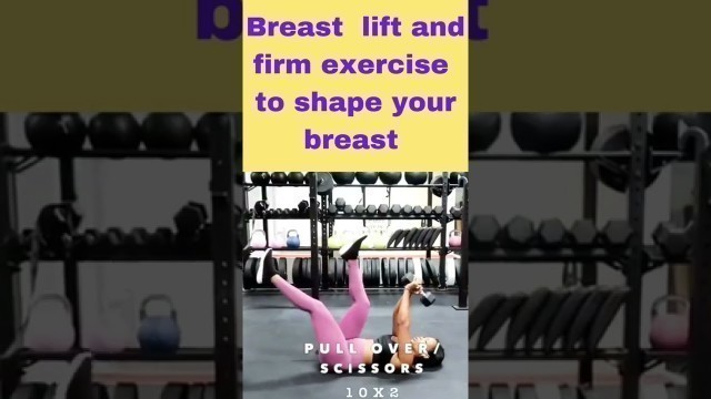 'Breast lift and firm exercise to shape your breast'