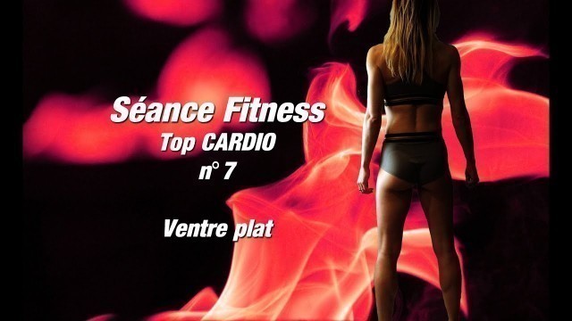 'CARDIO N°7 - séance fitness commentée VENTRE PLAT brûlage de graisses www.mapagebienetre.fr'