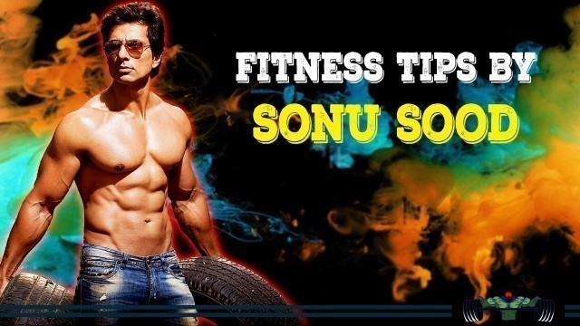 'Fitness Tips by Sonu Sood | Courtesy Rhino\'s Gyms'