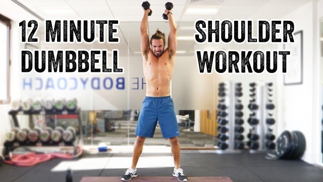 '12 Minute Dumbbell Shoulder Workout | The Body Coach'