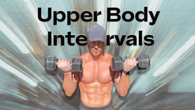 'Upper Body Intervals'