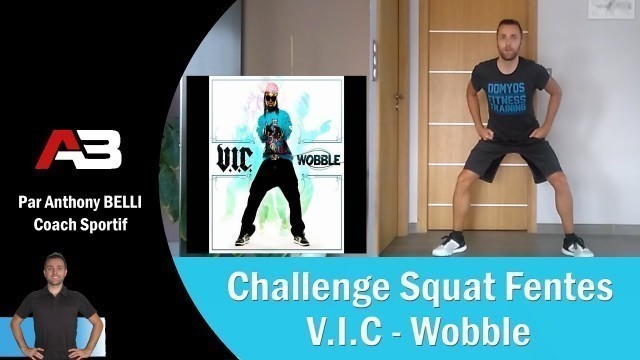 '#1 Challenge Fitness en musique perte de poids et anti-cellulite : V I C Wobble - Squats et Fentes'