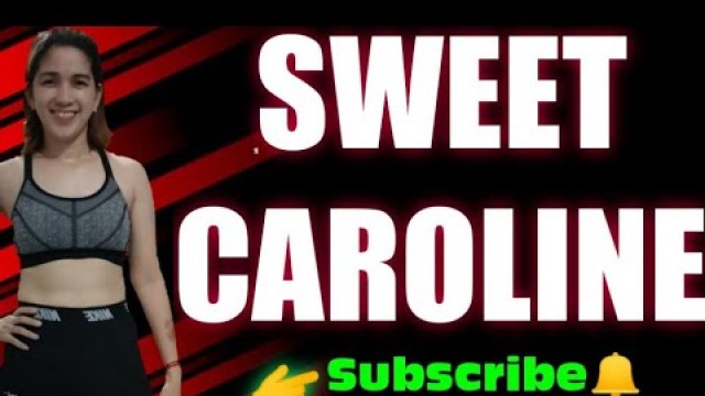 'SWEET CAROLINE | ZUMBA DANCE FITNESS | WORKOUT'