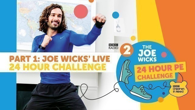 'The Joe Wicks 24 Hour PE Challenge | Part 1'