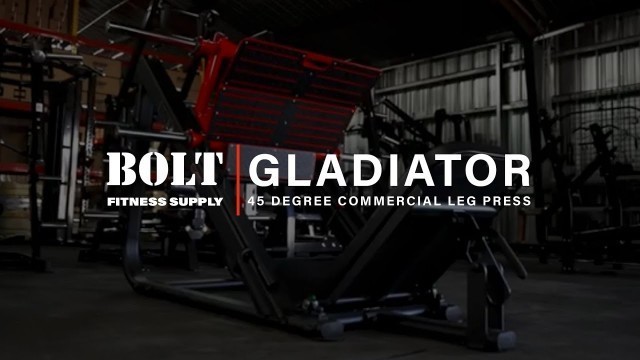 'Bolt Fitness Supply: Gladiator Leg Press'