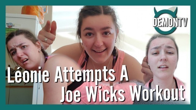 'Léonie Attempts a Joe Wicks Workout'