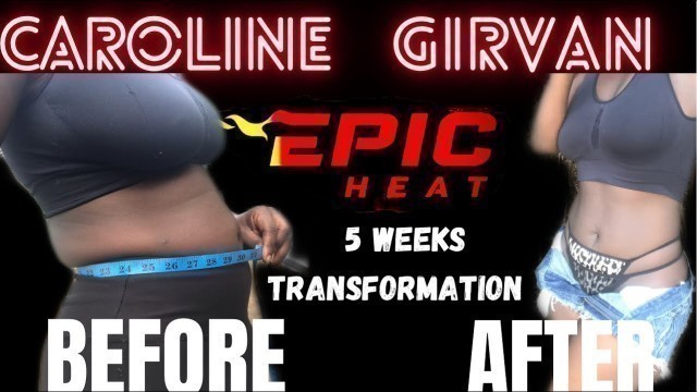 'I DID CAROLINE GIRVAN EPIC HEAT WORKOUT |Halfway 5 weeks before and after |Rewiew + Results.'
