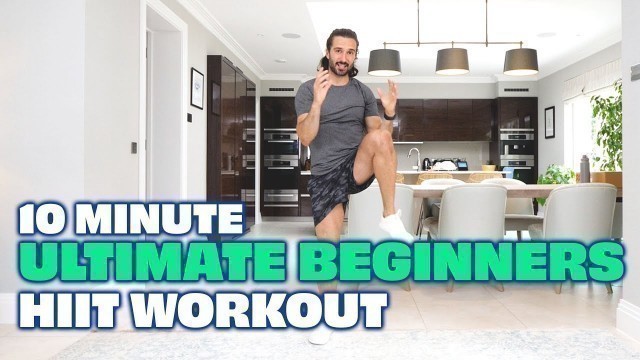 '10 Minute Ultimate Beginners HIIT | The Body Coach TV'