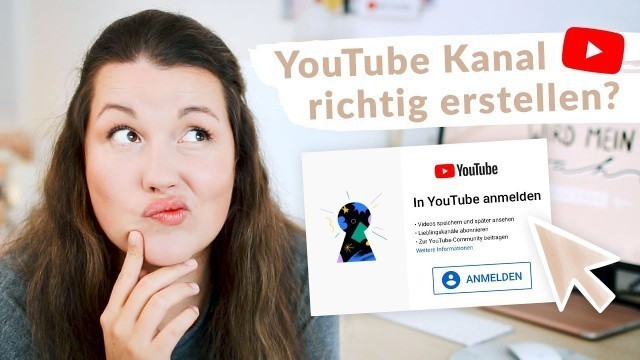 'YouTube Kanal erstellen in 2022: Schritt für Schritt Anleitung für Einsteiger'