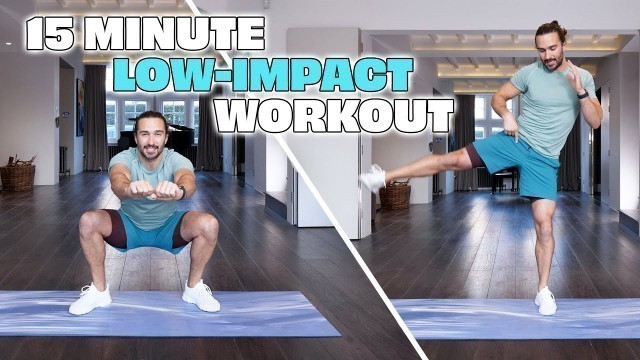 '15 Minute LOW-IMPACT Workout | The Body Coach TV'