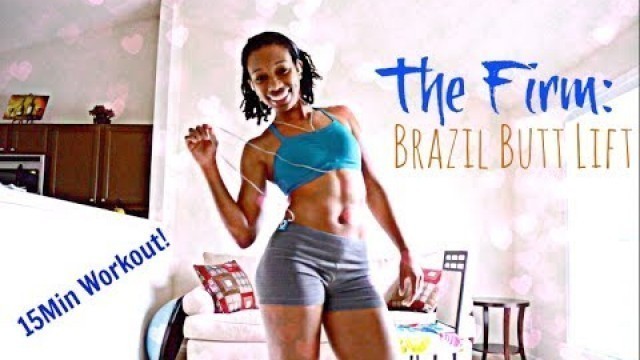'The Firm: BRAZIL BUTT LIFT 15Min Workout I HangTight with MarC'
