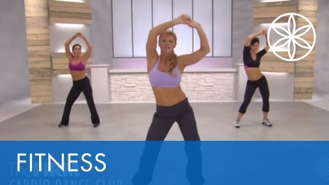 'Dance Away the Pounds with The FIRM Cardio Dance Club! | Fitness | Gaiam'