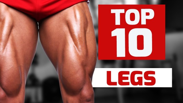'Top Ten Leg Day Exercises'