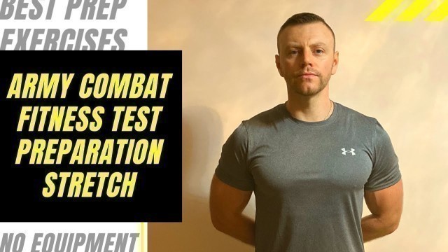'ARMY COMBAT FITNESS TEST ACFT PREPARATION WORKOUT VIDEO Stretch'