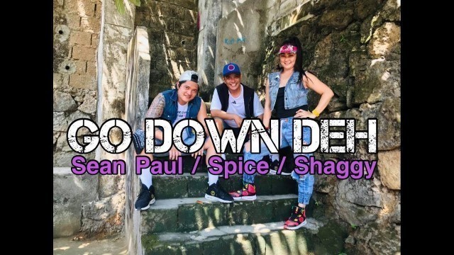 'GO DOWN DEH by SHAWN PAUL X SPICE X SHAGGY / DANCE FITNESS / TEAM BEREGUD'