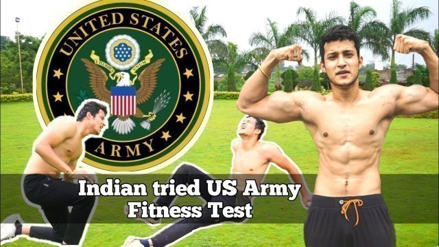 'Indian guy tried US Army Fitness Test'