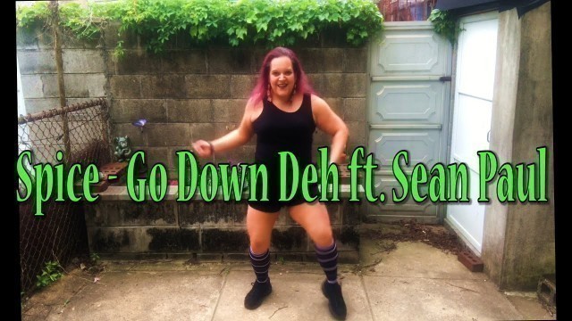 'Spice - Go Down Deh ft.  Sean Paul (Easy Dance Fitness)'