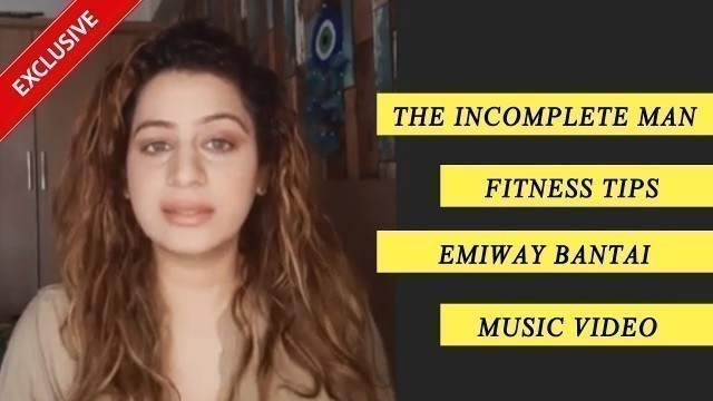 'Kenisha Awasthi On Music Video, Emiway Bantai, Fitness Tips, The Incomplete Man And More'