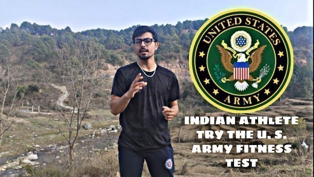'INDIAN ATHLETE  TRY THE US ARMY FITNESS TEST'