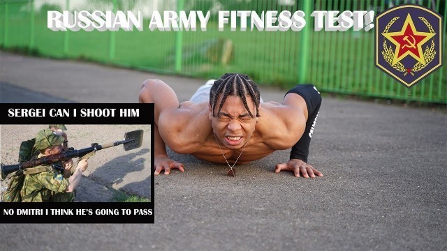 'Calisthenics attempts the RUSSIAN ARMY FITNESS TEST'