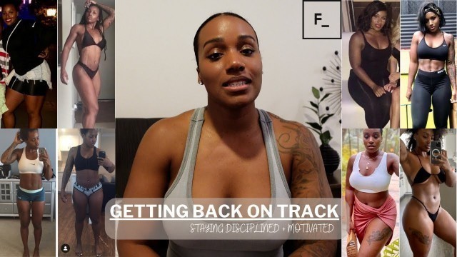 'FITNESS TIPS | HOW I GET BACK ON TRACK + STAYING DISCIPLINED | FACTOR MEALS'