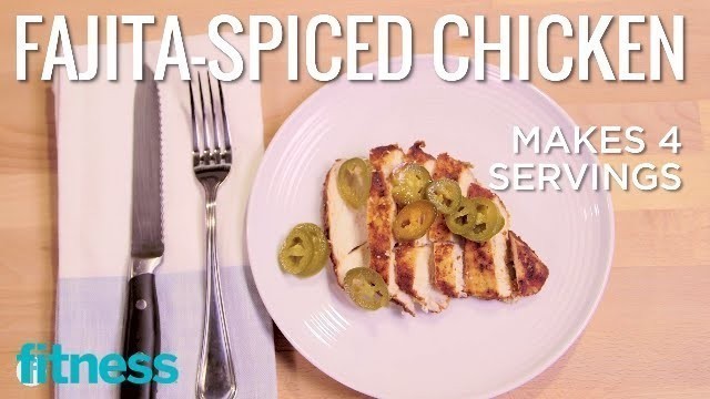 'Fajita-Spiced Chicken | Spice It Up | Fitness'