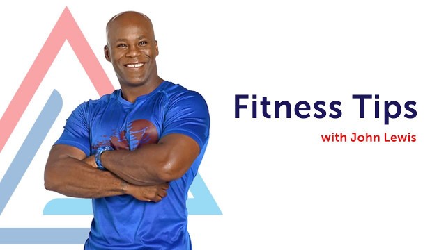 'John Lewis Video + Fitness Tips for Everyone'