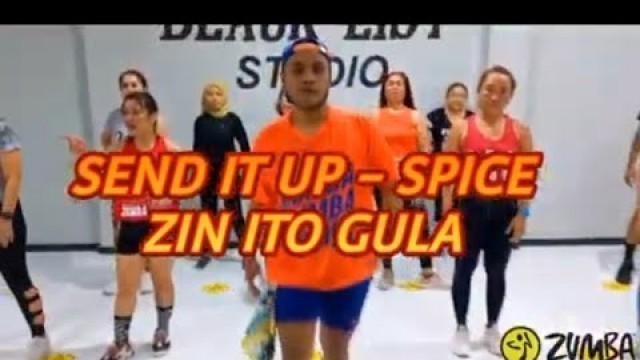 'SEND IT UP by Spice | Zumba | Dance Fitness | Choreography | Zin Ito Gula'