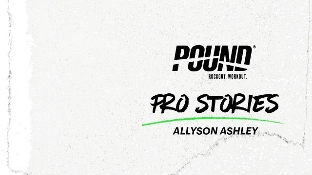 'Meet Instructor Allyson Ashley | Pro Stories | POUND Rockout. Workout.'