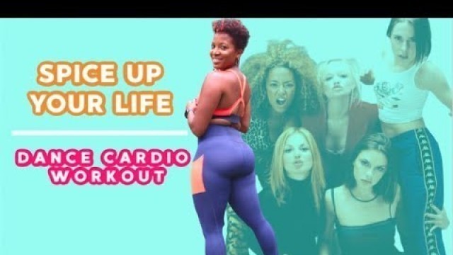 'SPICE GIRLS - SPICE UP YOUR LIFE DANCE CARDIO WORKOUT | DejaFitBeauty'