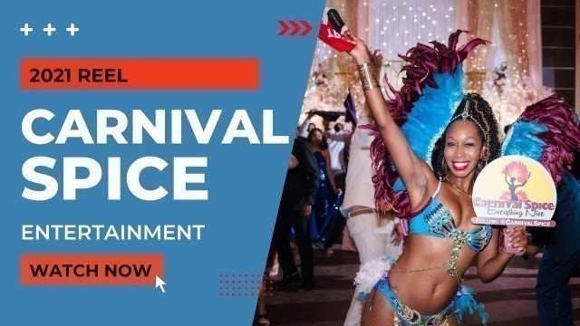 '2021 Reel - Carnival Spice Entertainment'