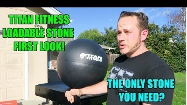 'Titan Fitness Loadable Atlas Stone Unboxing & First Look!'