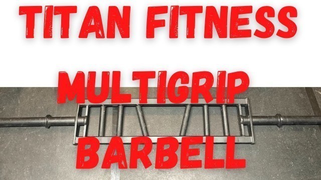 'Titan Fitness Multi-Grip Barbell!'