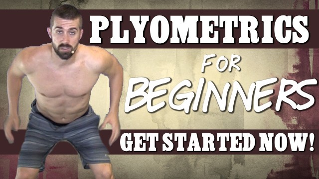 'Plyometrics Exercises for Beginners - How to Get Started'