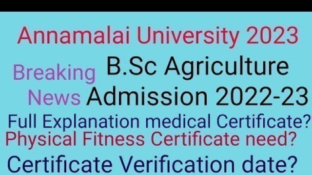'Annamalai University B.ScAgri 2023 update|Physical Fitness Certificate|Certificate Verification date'
