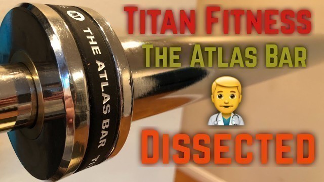 'Dissecting The Atlas Bar From Titan Fitness - Olympic Bar Disassembly'