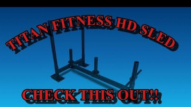 'Titan Fitness sled build and review!'