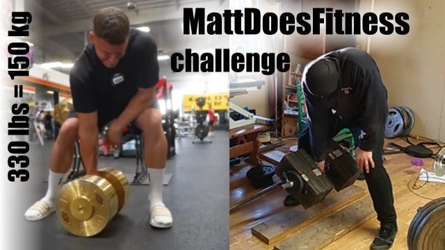 'MattDoesFitness challenge: 330 lbs dumbbell (150 kg)'