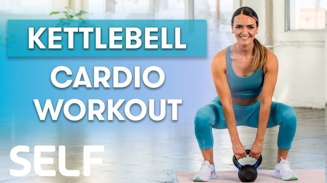 '20-Minute Kettlebell Cardio Workout For Beginners | Sweat With SELF'