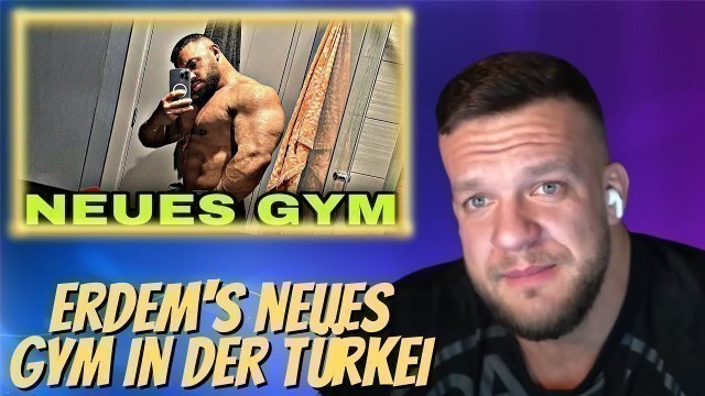 'Das neue Hardcore Gym von Erdem Dül! William Niewiara Reaktion'