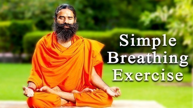 'Simple Breathing Exercise for Beginners | Swami Ramdev'
