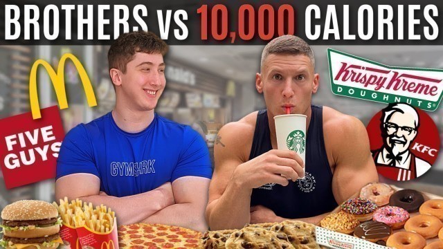 'BROTHERS vs 10,000 CALORIE CHALLENGE!'