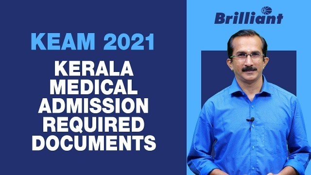'KEAM 2021 | Kerala Medical Admission | Required Documents'