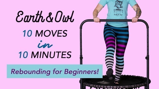 '10 Moves In 10 Minutes Rebounding Workout Beginners with Balance Bar'