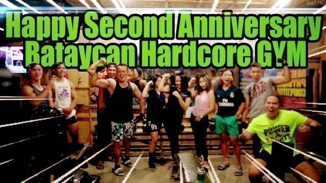 'Happy Second Anniversary Bataycan Hardcore GYM'