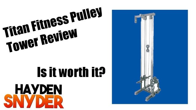 'Titan Fitness Pulley Tower Overview'