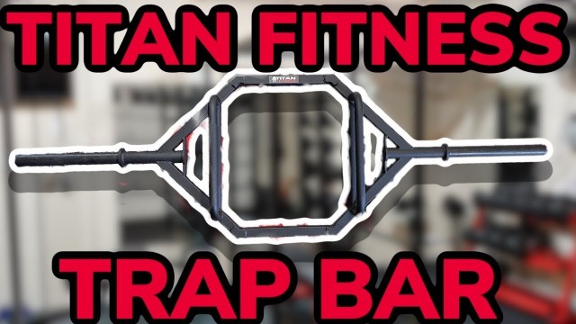 'THE BEST TRAP BAR - TITAN FITNESS Hex Trap Bar Review - Rogue TB-2 - rackable hex weight bar'